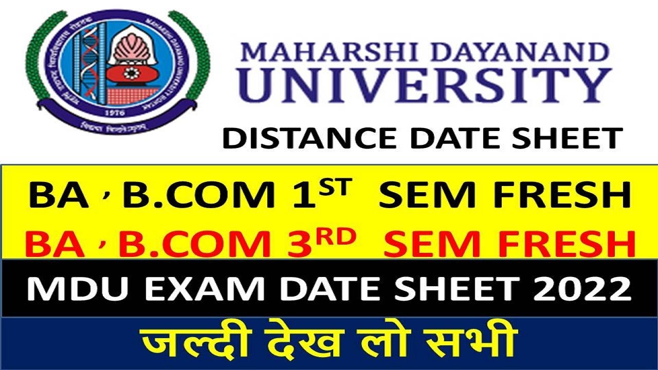 MDU DISTANCE DATE SHEET 2022, BA , B.COM 1ST  SEM FRESH, BA , B.COM 3RD  SEM FRESH DATE SHEET