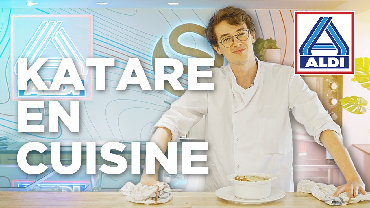 La bonne sousoupe du chef l KATARE EN CUISINE #CantineALDI