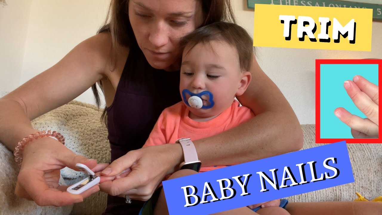 How to Trim Baby Nails!