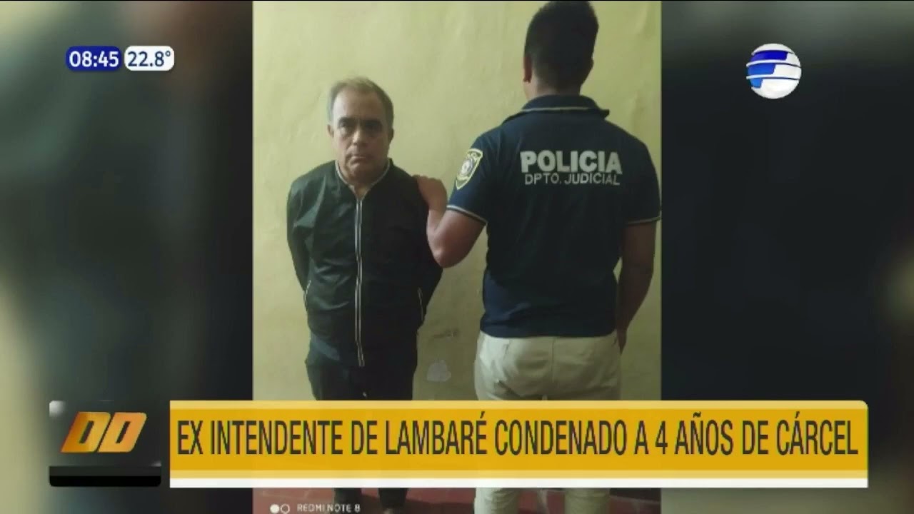 Ex intendente de Lambaré condenado a 4 años de cárcel