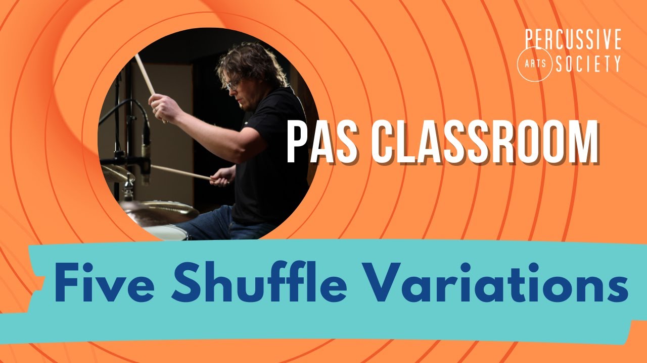 Five Drumset Shuffle Variations from the PAS Classroom with Wayne Salzmann
