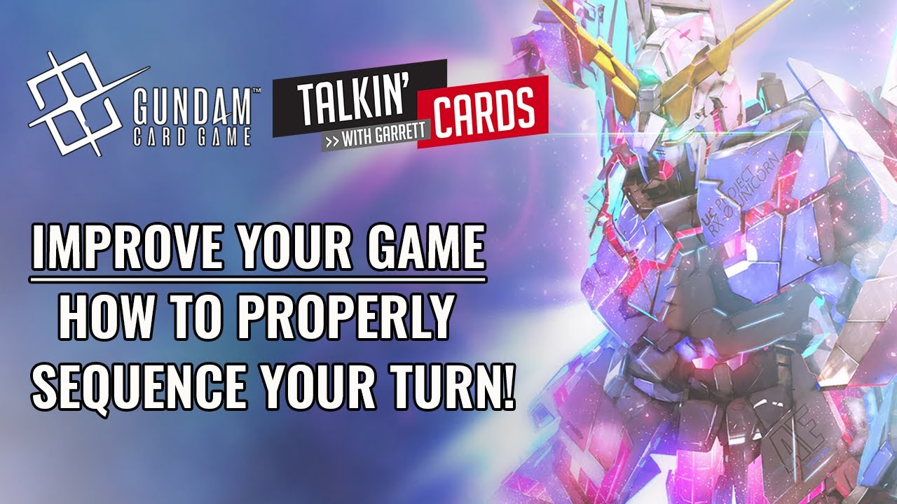 IMPROVE YOUR GUNDAM GAME! HOW TO SEQUENCE YOUR TURN!