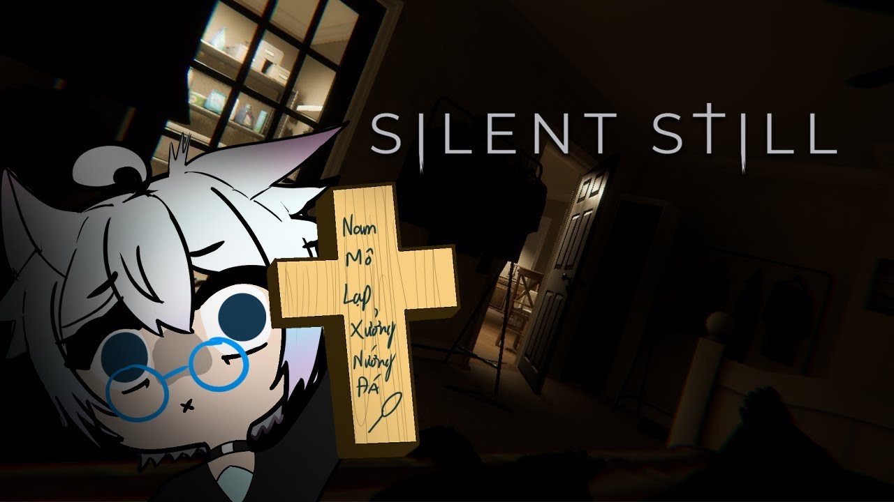[Silent Still] Kinh dị nhẹ đêm Chủ Nhật !!!! #vnvtuber #puccigang