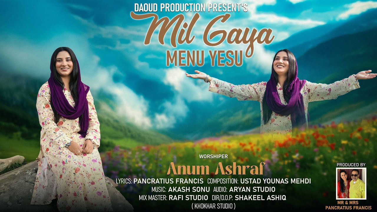 New Worship song || Mil Gaya MENU YESU || By Anum Ashraf || Daoud Production