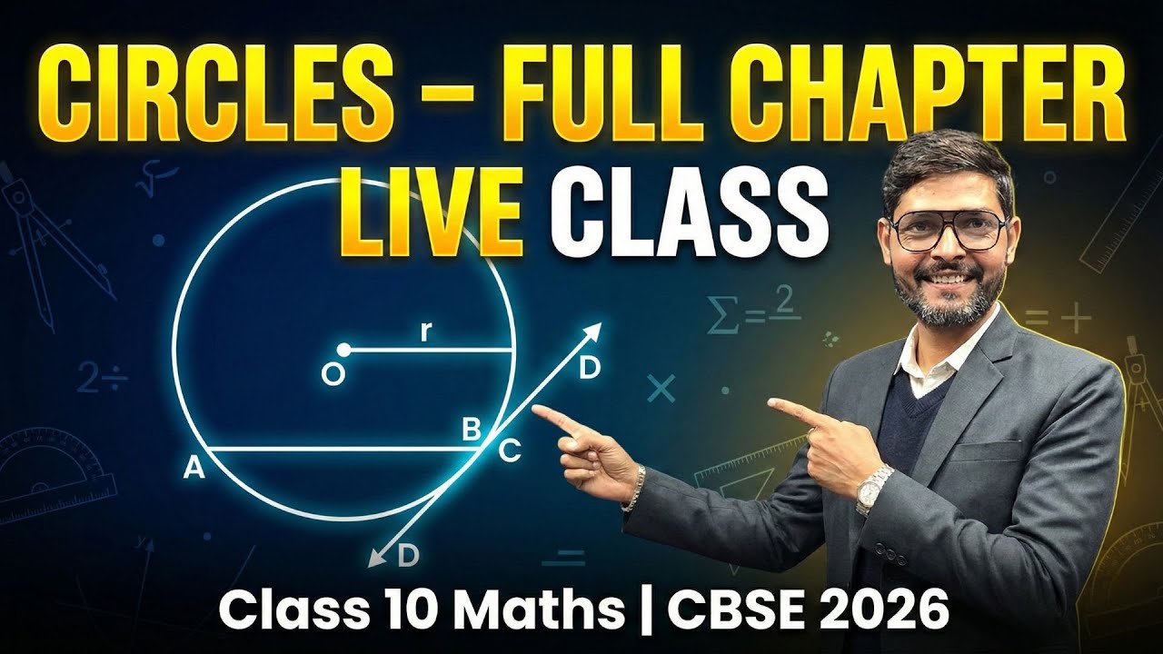 🔴 Circles – Complete Chapter in One LIVE Class | Class 10 Maths Chapter 10 | CBSE 2026