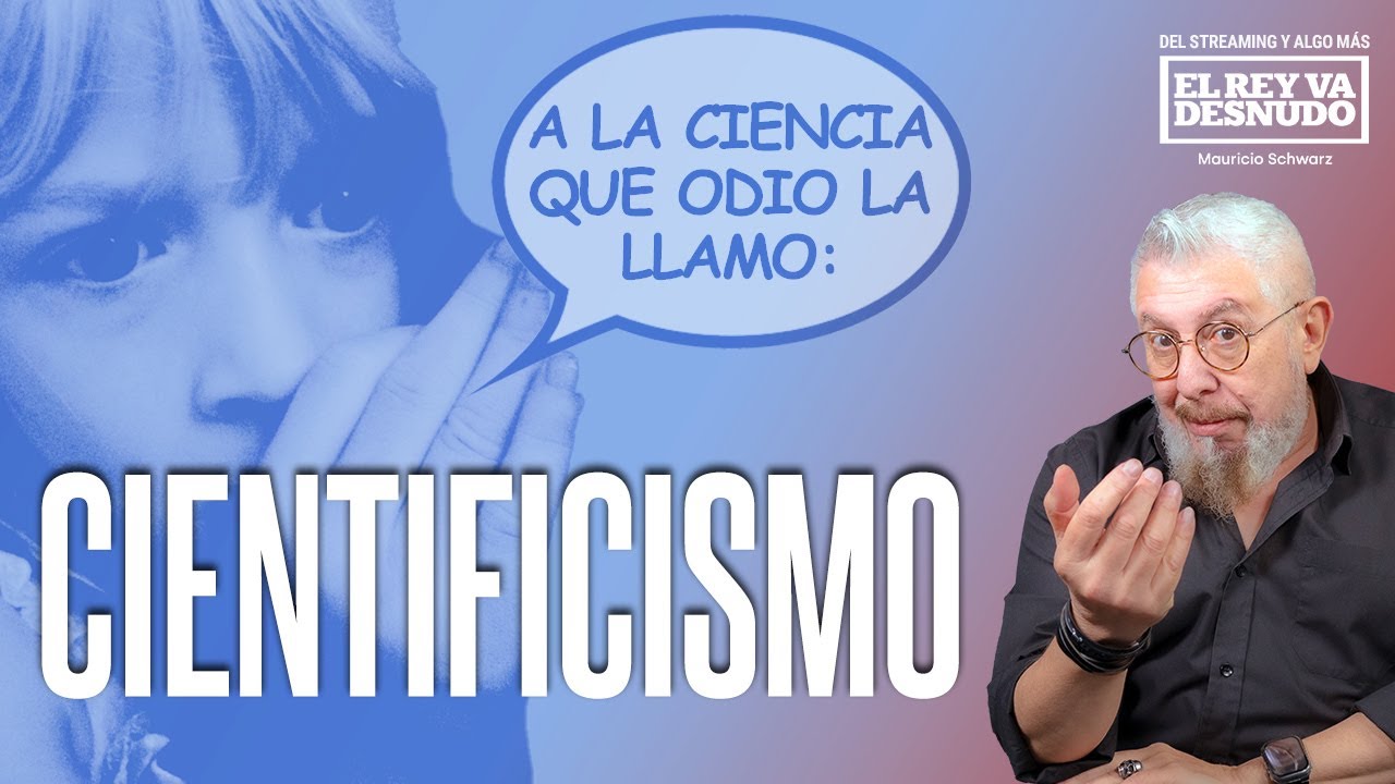 EVCT | ¿Quién le tiene miedo al cientificismo?