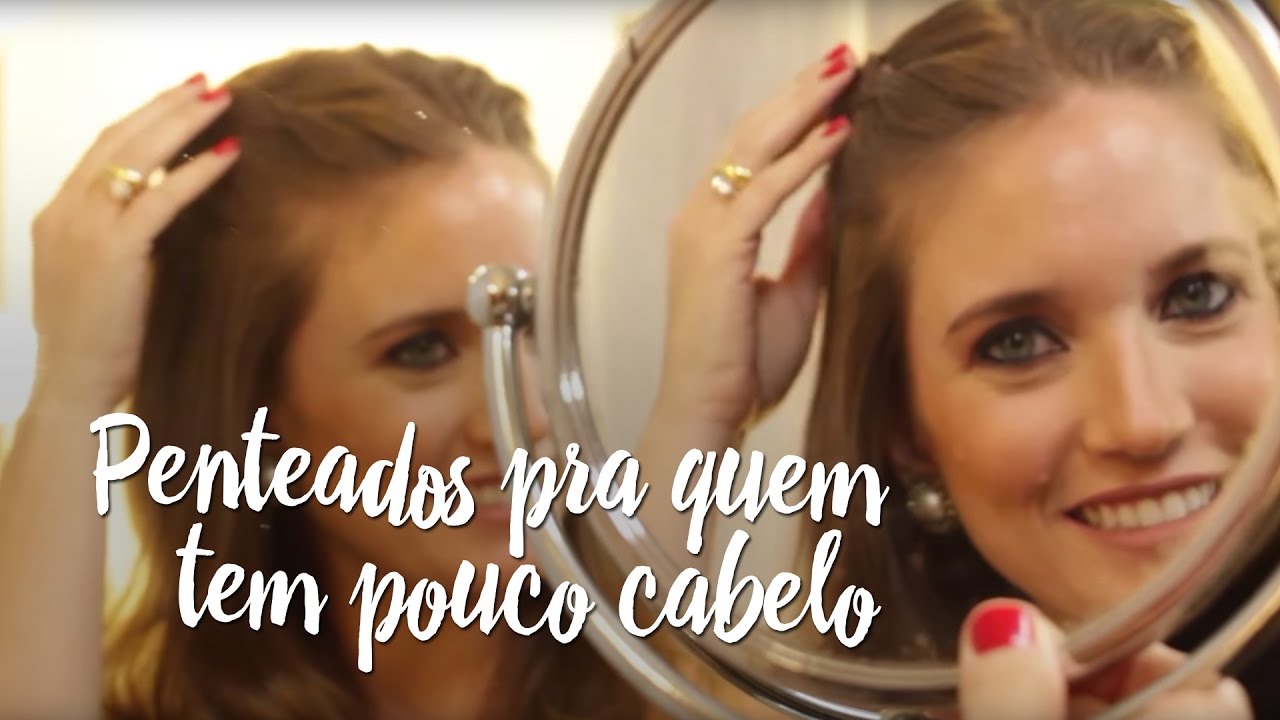 Penteados para quem tem pouco cabelo – by Farmácias Pague Menos