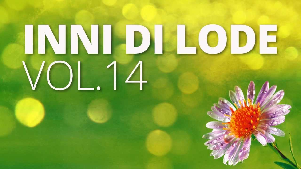 Inni di Lode vol. 14 | Fratelli ... vittoria s'avrà