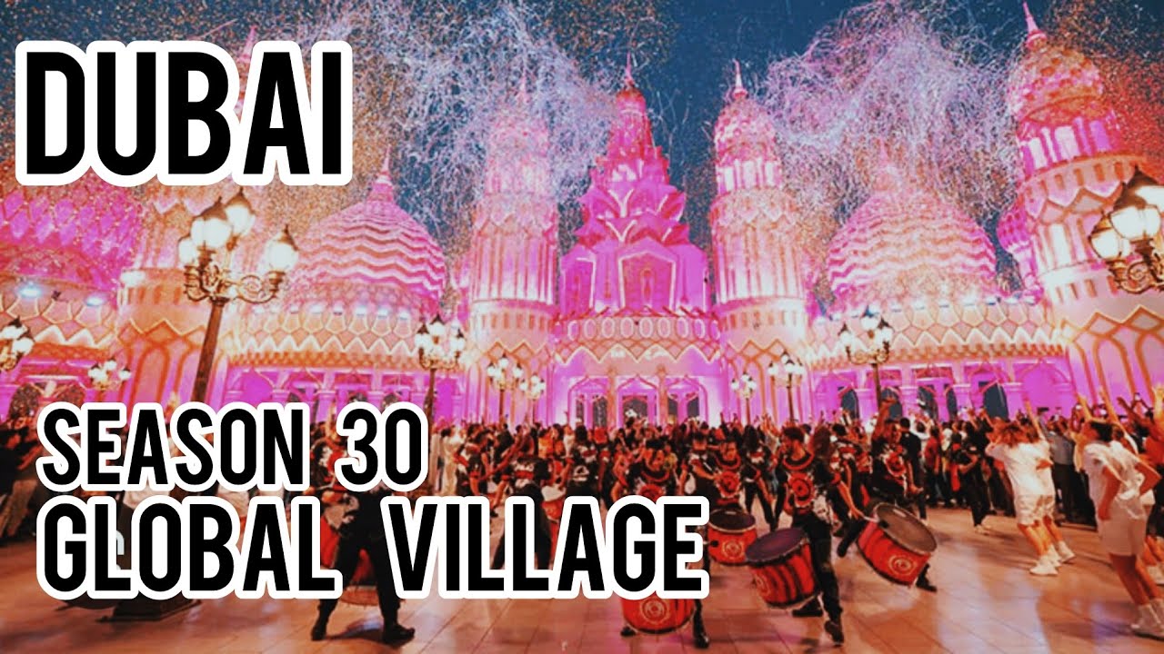 Global village Dubai Opening Ceremony 15 Oct 2025 Season 30 / Full Tour / Dubai 🇦🇪 