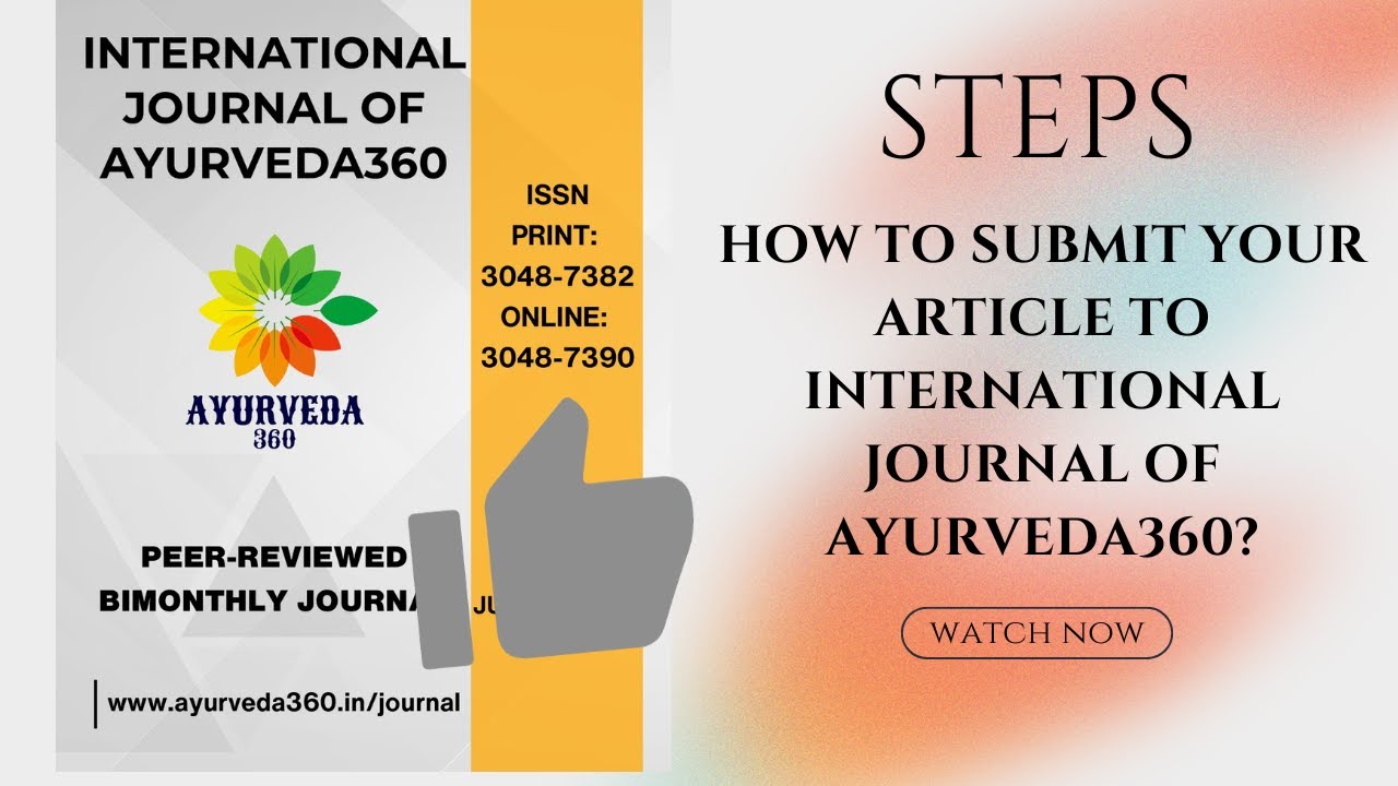 INTERNATIONAL JOURNAL OF AYURVEDA360| HOW TO SUBMIT YOUR ARTICLE? STEP-BY-STEP GUIDE| Dr.NANDEESH J|