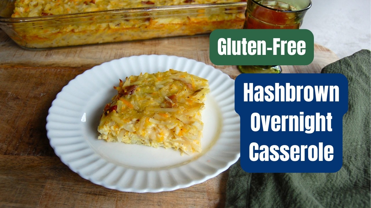 Gluten-Free Hashbrown Overnight Casserole - Easy, kid-pleasing breakfast, brunch or dinner!