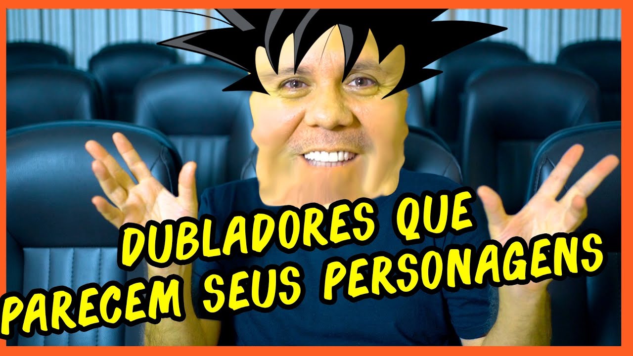 ELES SE PARECEREM! Dubladores Que Parecem Seus Personagens!
