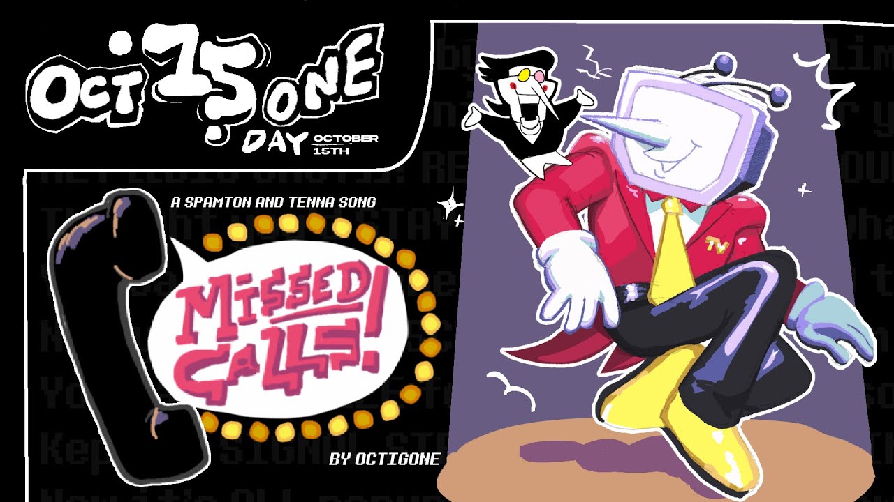 [OCT15DAY] MISSED CALLS - A Spamton and Tenna Song