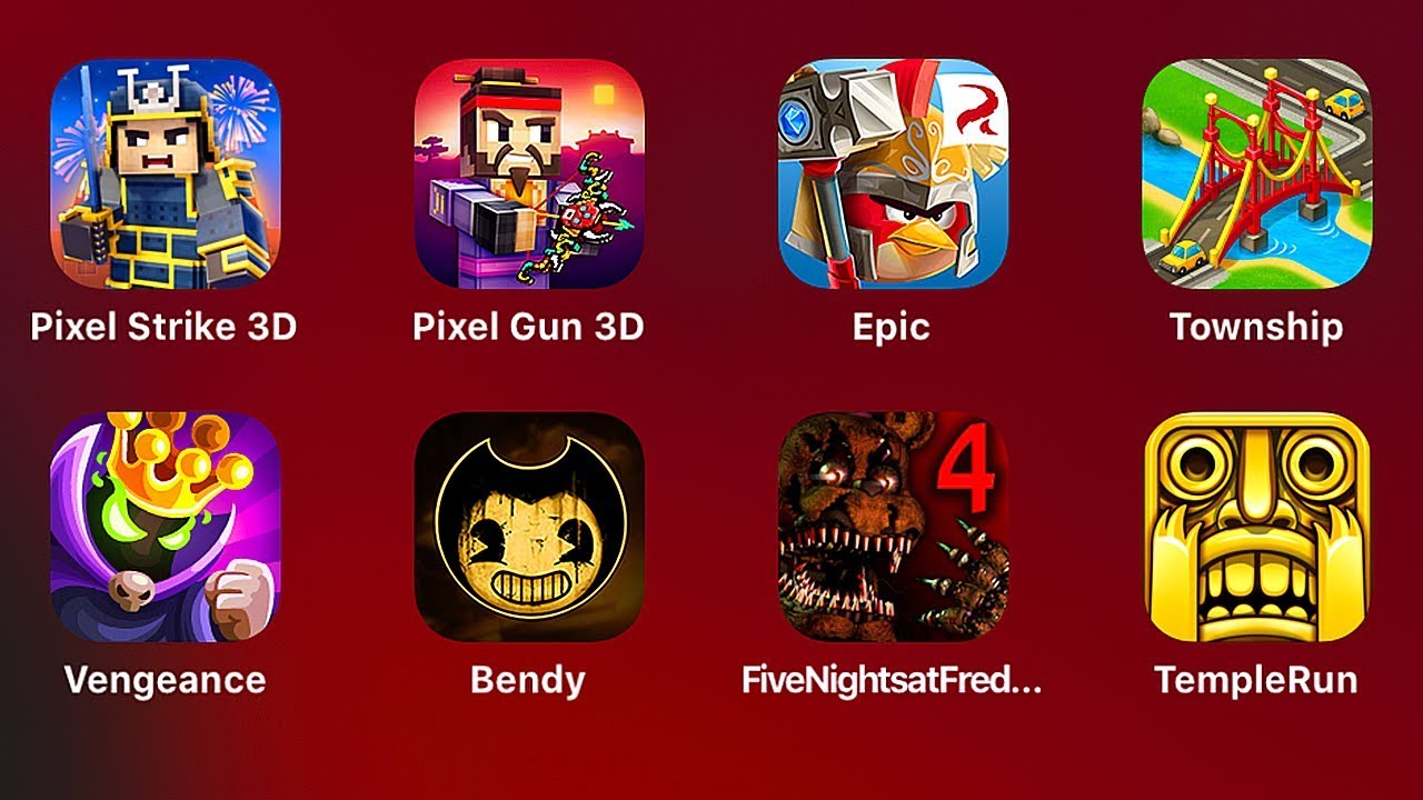 Pixel Strike 3d,Pixel Gun 3D,Angry Birds Epic,Township,Kingdom Rush 4,Bendy,FNaF 4,Temple Run