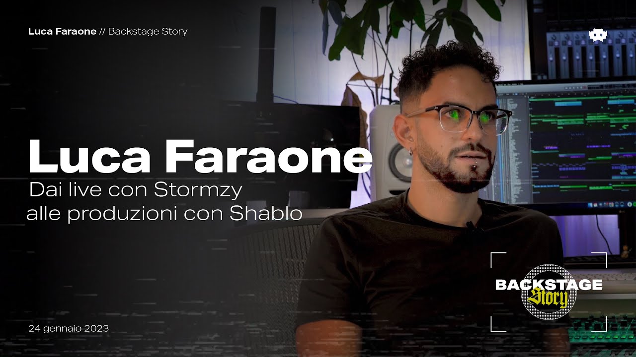 Luca Faraone: dai live con Stormzy alle produzioni con Shablo || Backstage Story