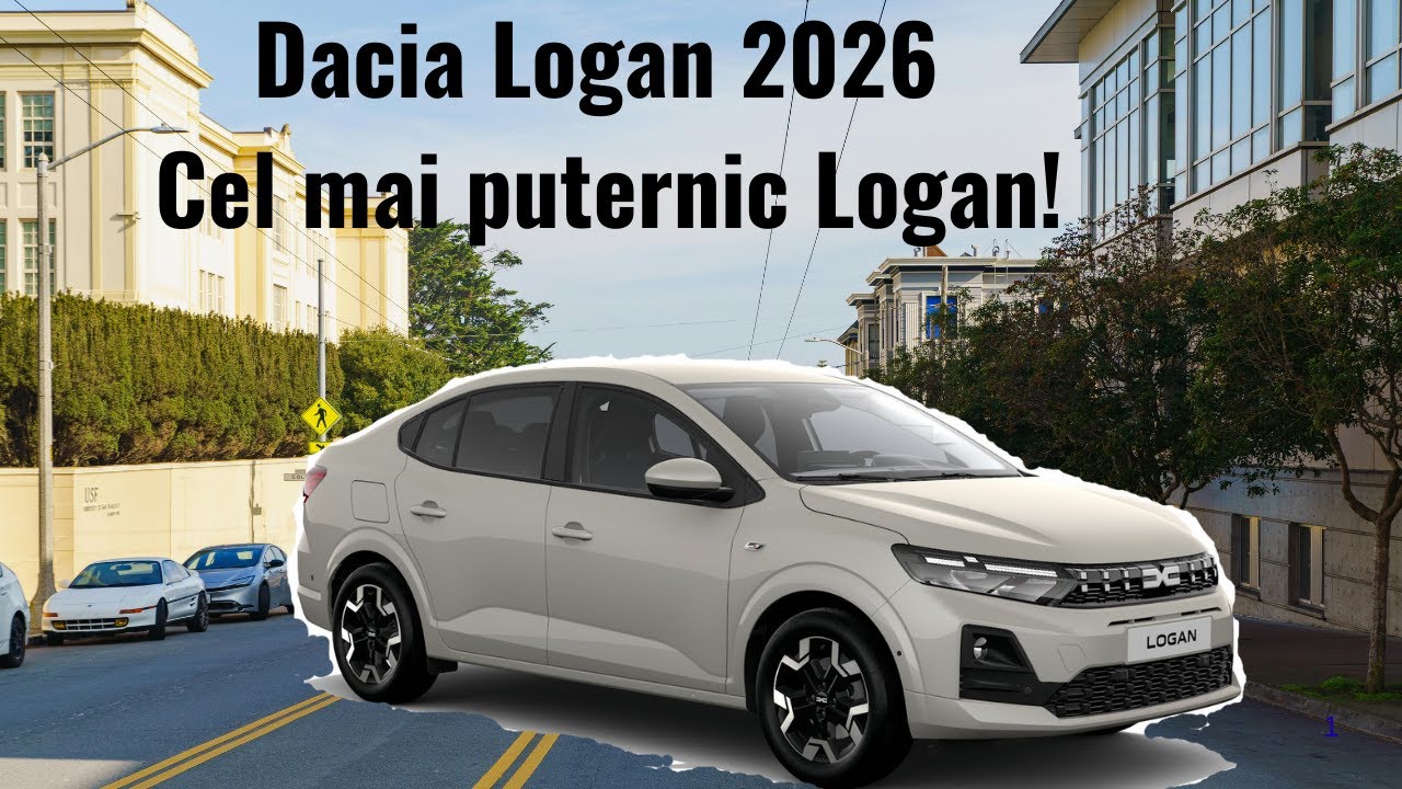 Dacia Logan Facelift 2026 – (Aproape) Tot ce trebuie să știi #DaciaLogan2026