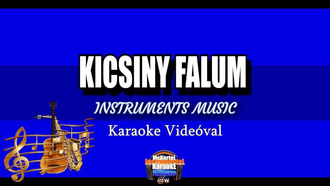 🎹🎤 3+2 - Kicsiny Falum (Instrument/Karaoke Dalszöveggel)