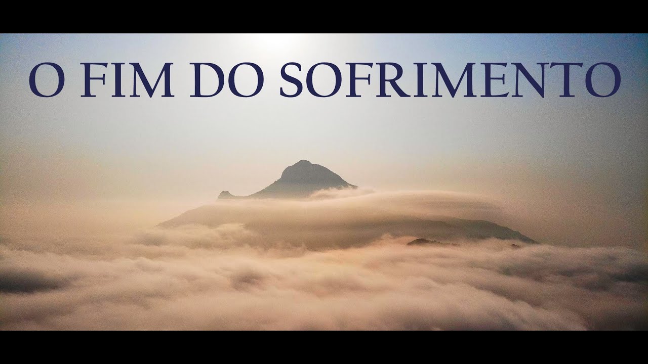 O FIM DO SOFRIMENTO