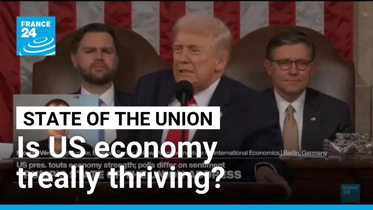 State of the Union address: Do Trump's claims on economy stand up? • FRANCE 24 English