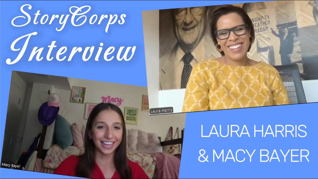 StoryCorps Video Interview: Laura Harris & Macy Bayer