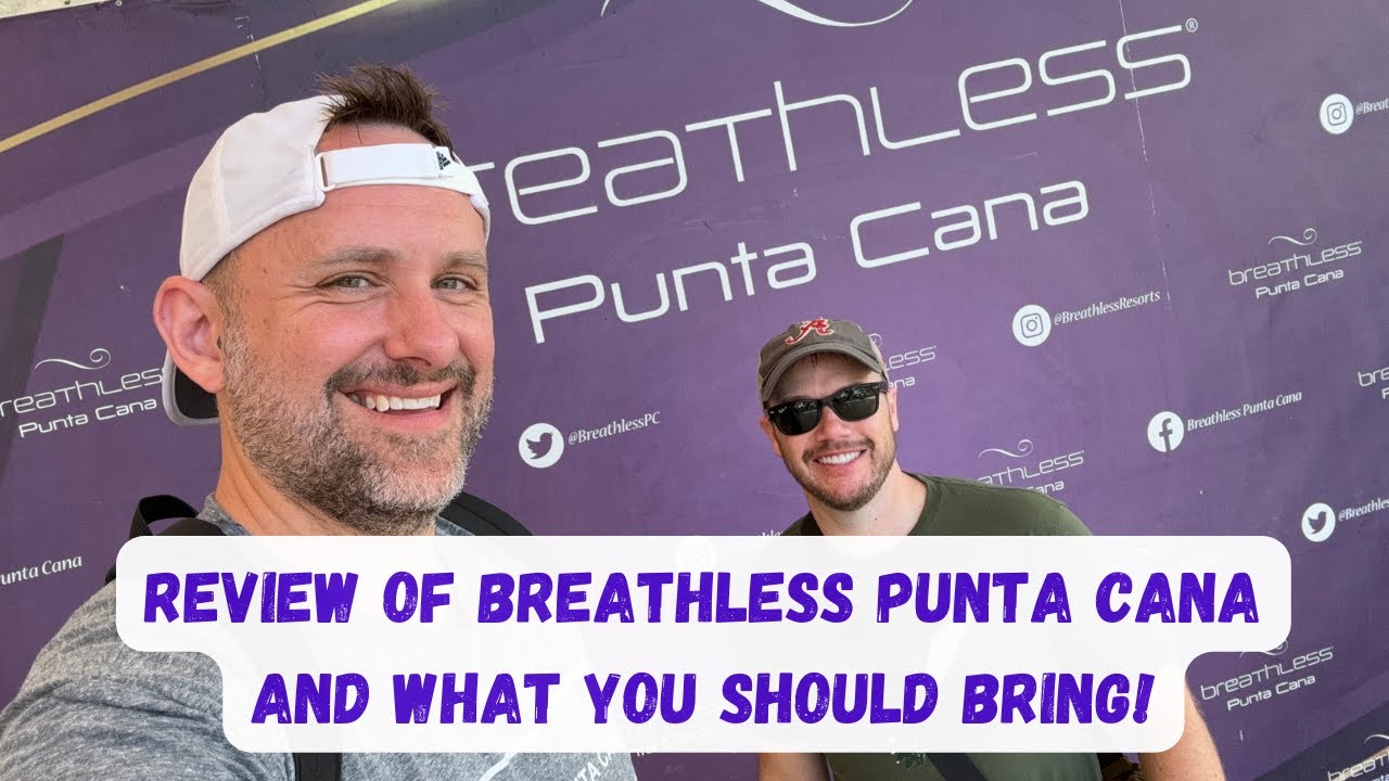 Breathless Punta Cana Review (2024)