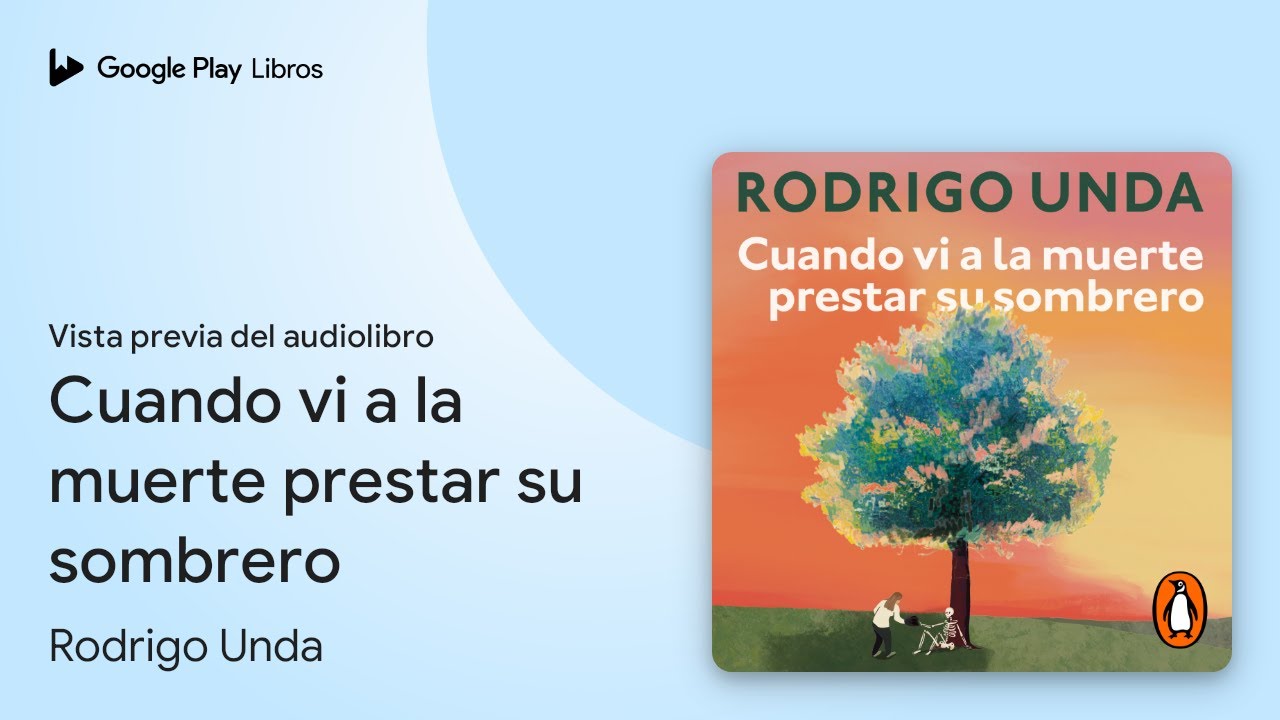 Cuando vi a la muerte prestar su sombrero de Rodrigo Unda &middot; Vista previa del audiolibro