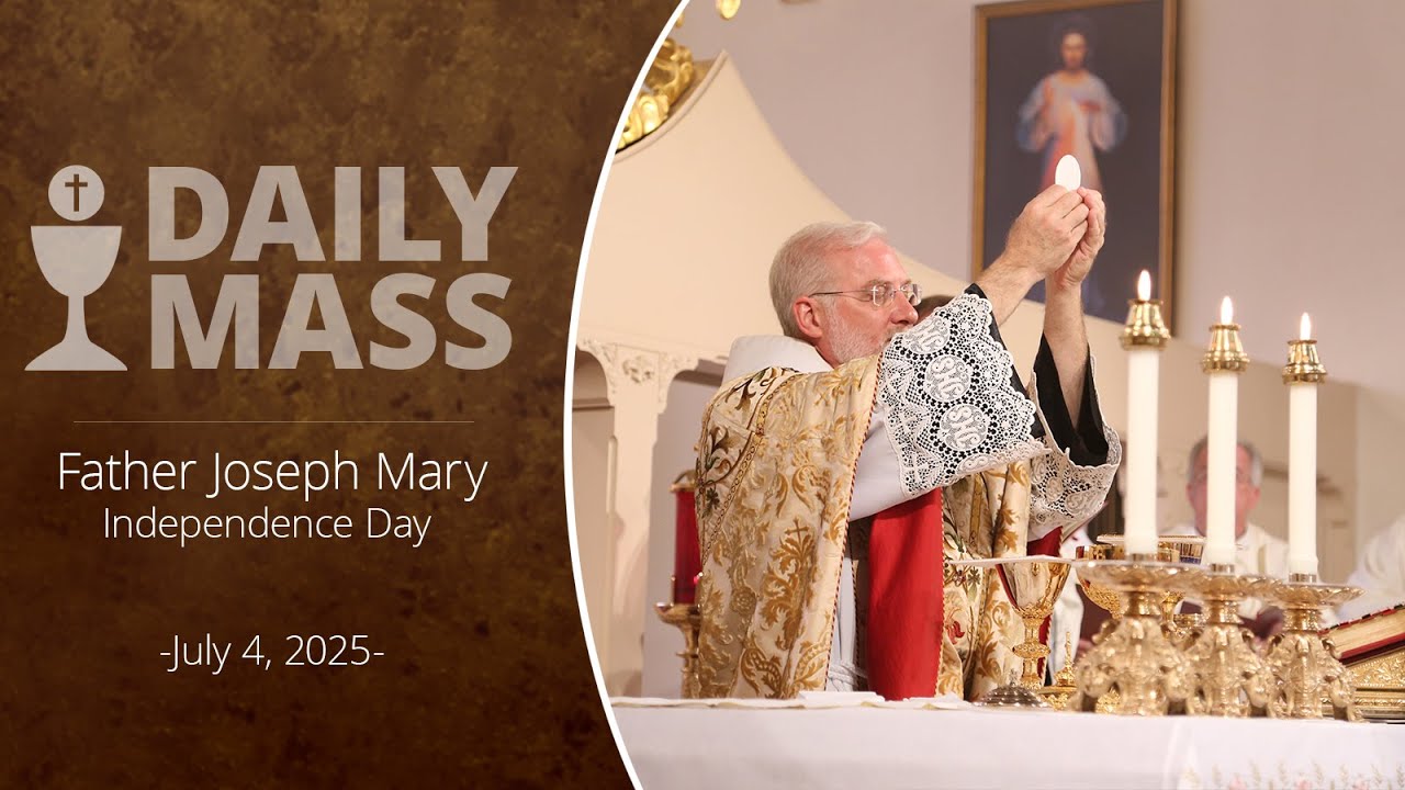 Catholic Daily Mass - Daily TV Mass - July 4, 2025
