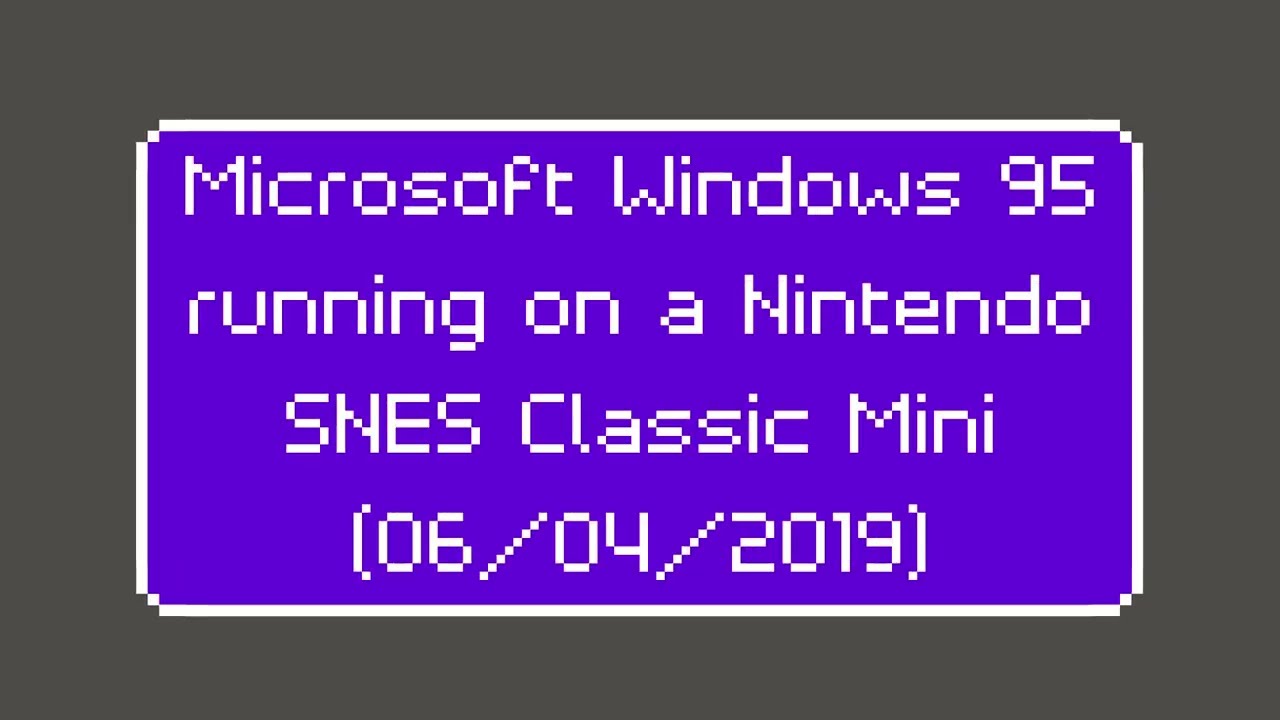 Windows 95 on the SNES Classic