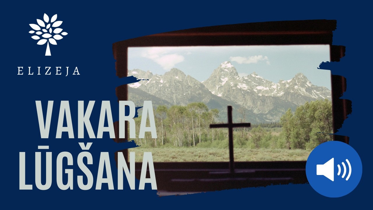 ELIZEJAS VAKARA LŪGŠANA – 14.marts
