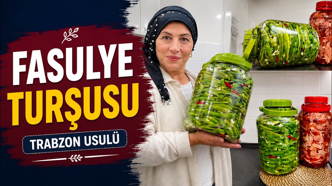 YÖRESEL TRABZON USULÜ FASÜLYE TURŞU TARİFİ NASIL YAPILIR?