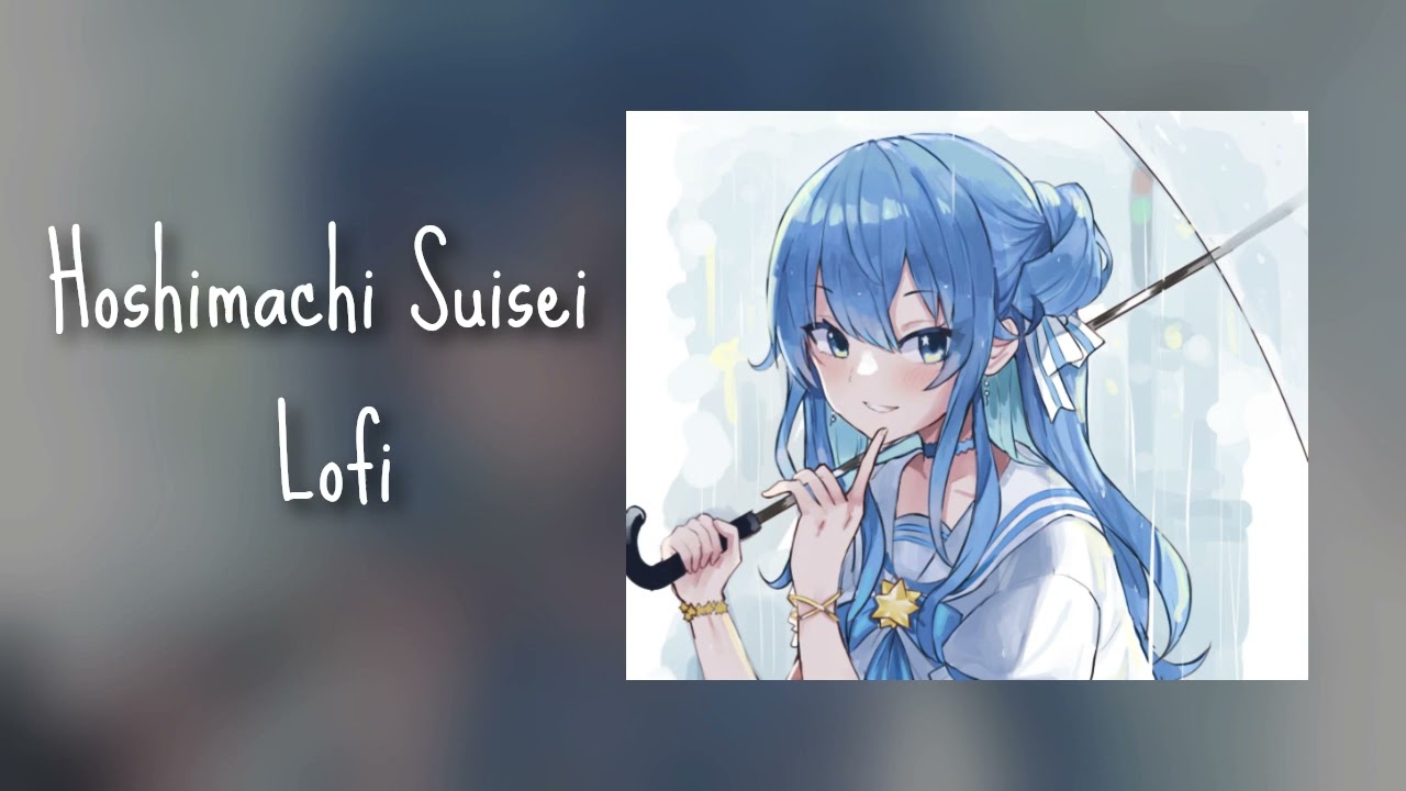 Hoshimachi Suisei but it's a Lofi mix