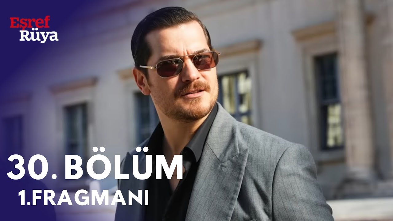 Eşref Rüya 30. Bölüm 1. Fragmanı | Sana Aşığım . 