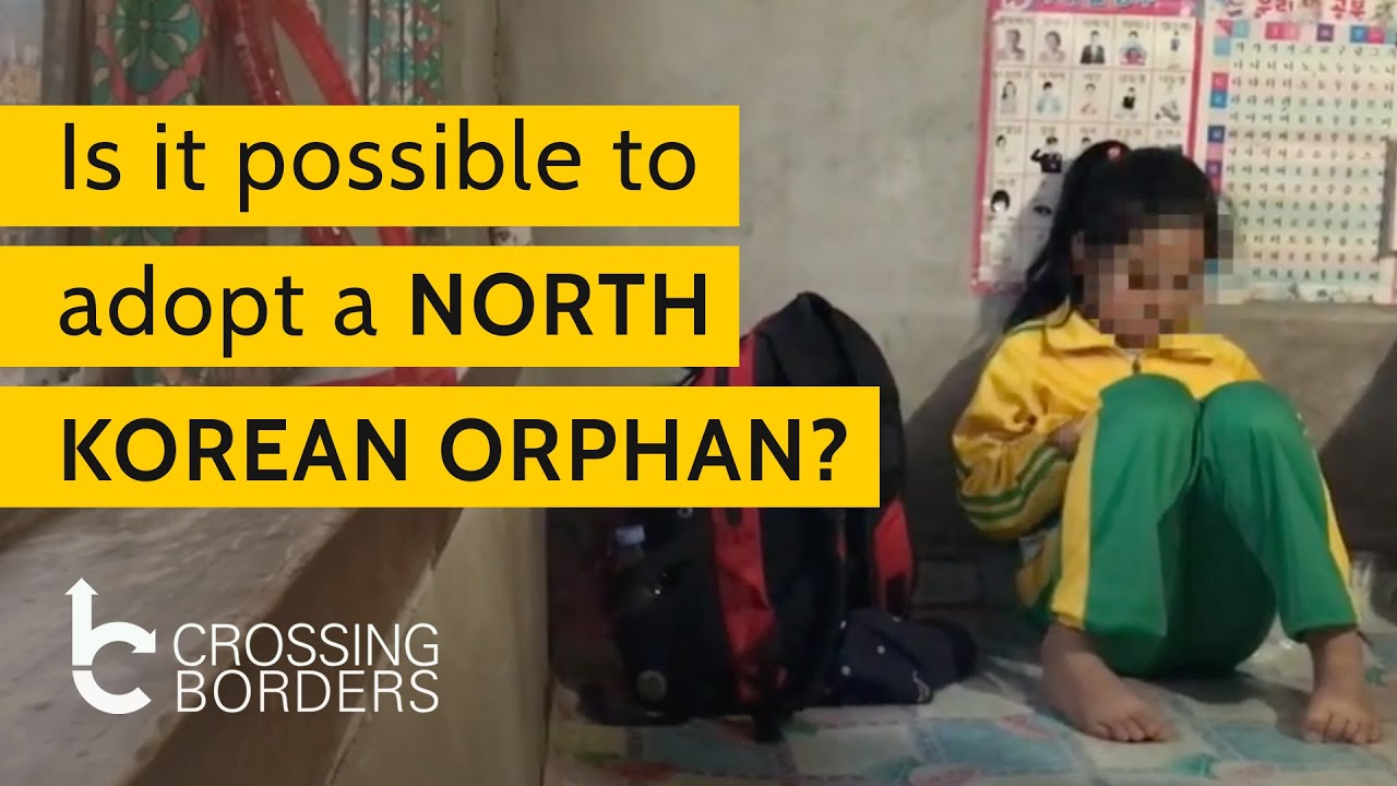 Is it possible to adopt a North Korean orphan? #northkorea #adoption #crossingborders
