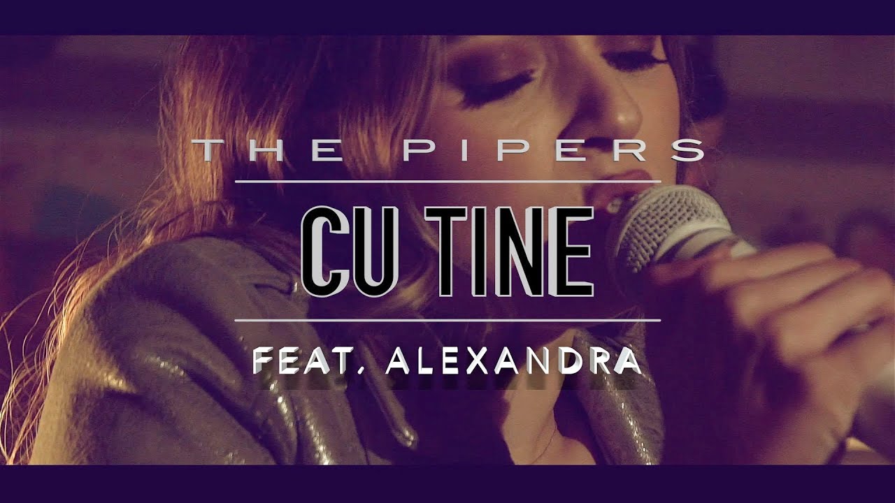 The Pipers feat. ALEXANDRA - Cu Tine (Official Video)