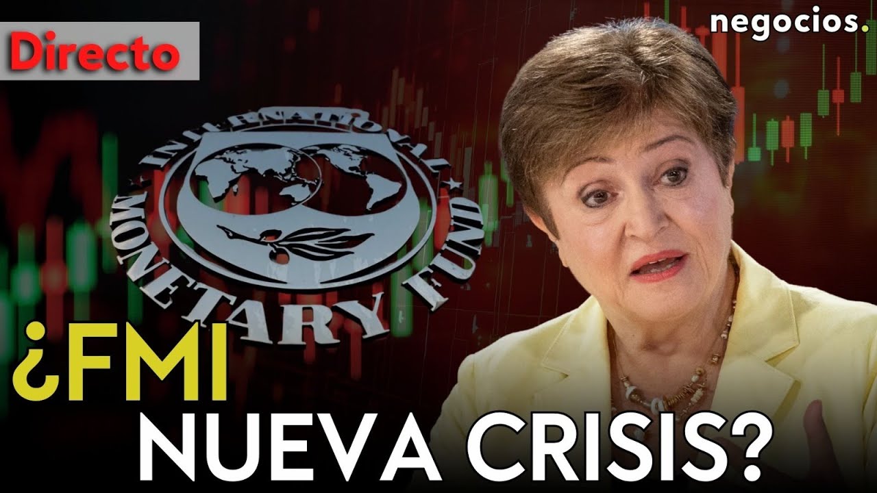 DIRECTO | &iquest;VIENE UNA NUEVA CRISIS? EL FMI ADVIERTE SOBRE LA ECONOM&Iacute;A Y C&Oacute;MO SALVAR SU CRECIMIENTO