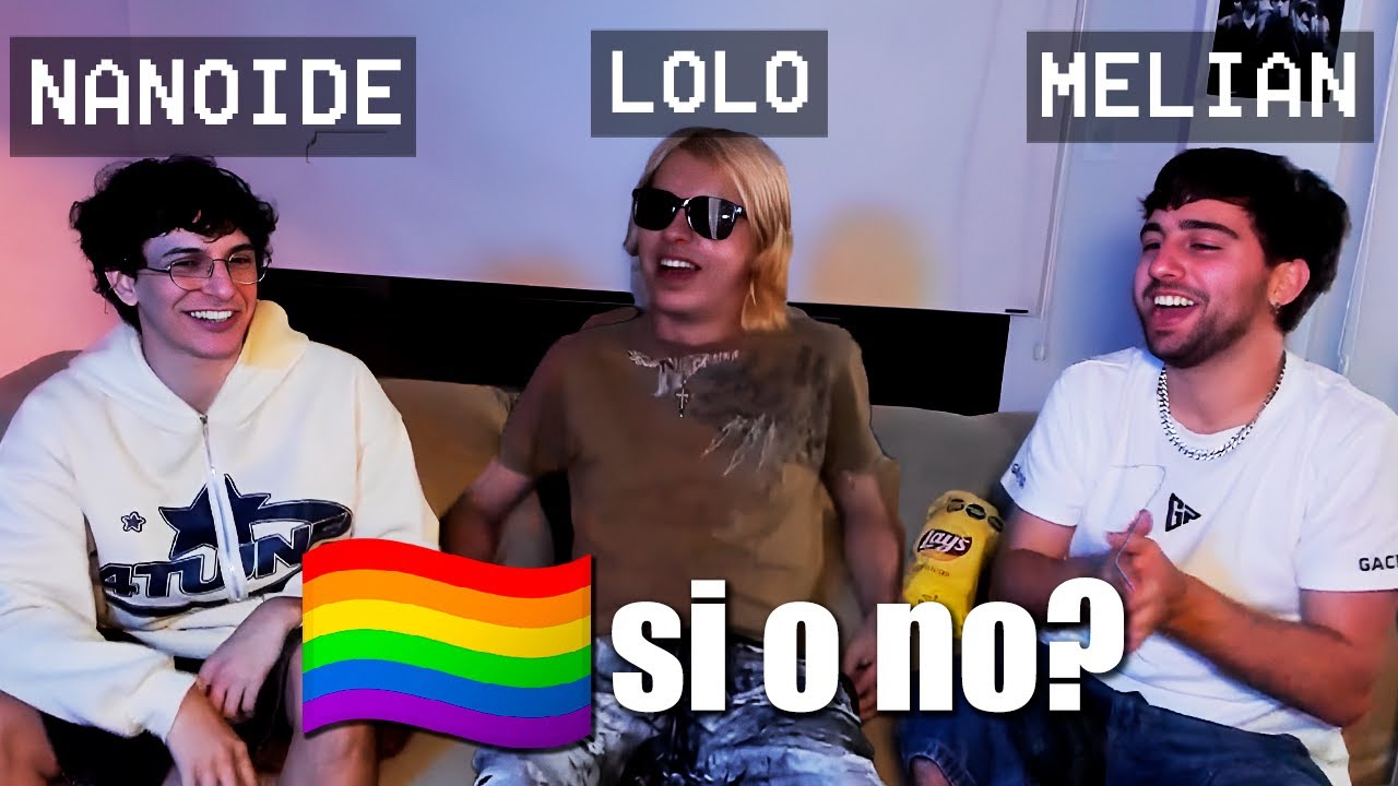 LOLO, NANOIDE Y MELIAN (charla gay 🏳️‍🌈)
