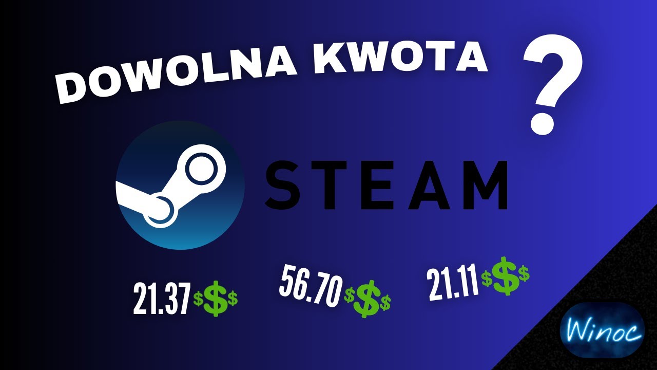 JAK WPŁACIĆ DOWOLNĄ KWOTĘ NA STEAM???