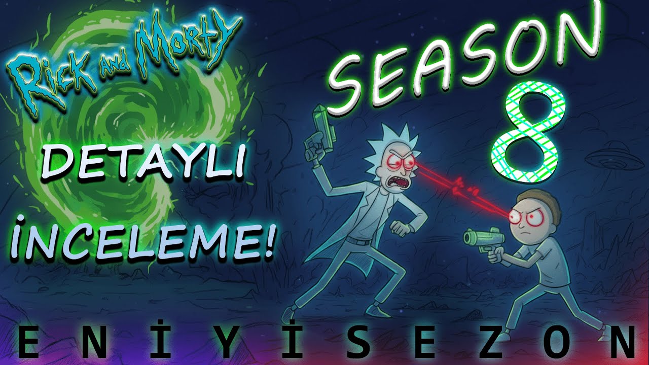 Rick And Morty 8. Sezon Detaylı İnceleme - Özet! [1-9]