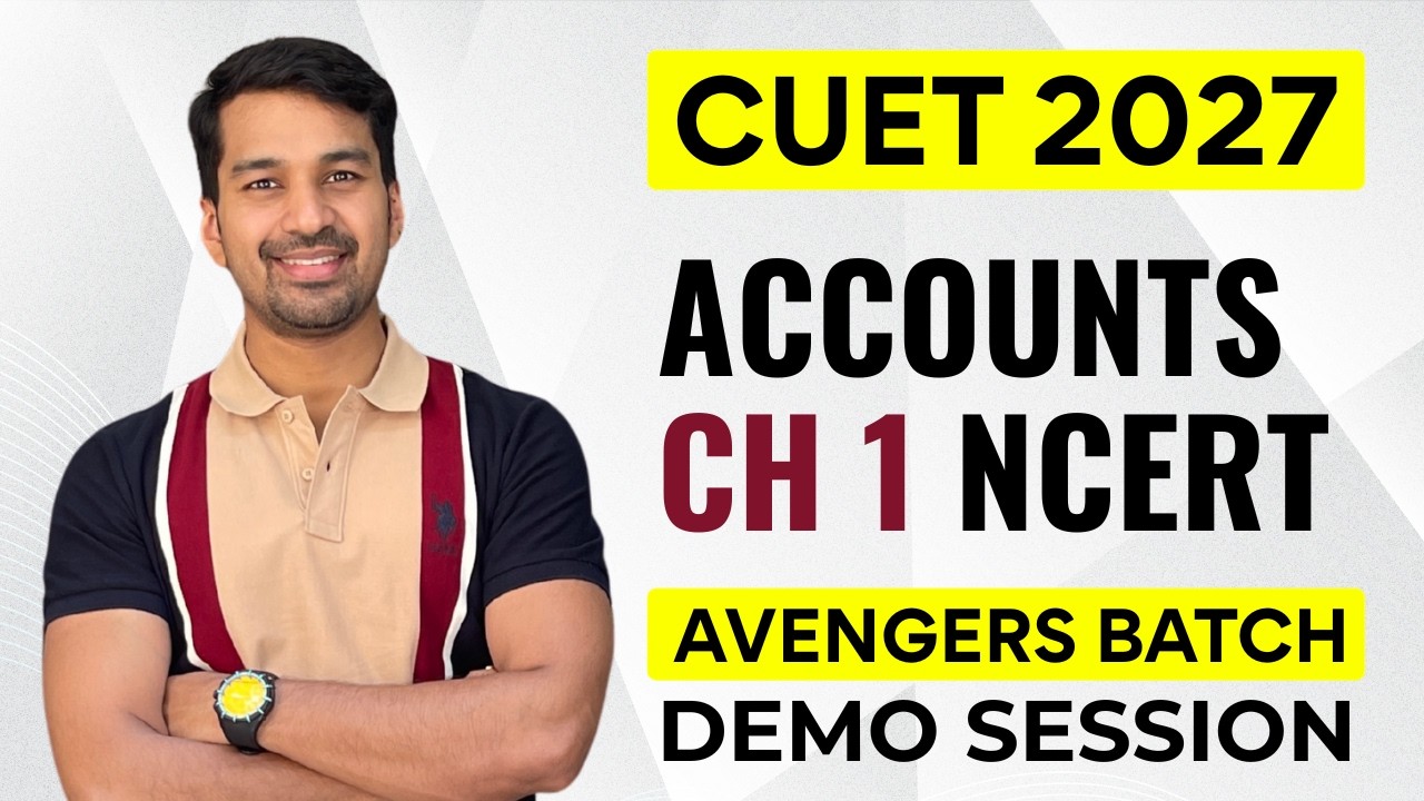 CUET 2027 Avengers Batch | Accountancy Ch 1 - DEMO SESSION by CA Parag Gupta