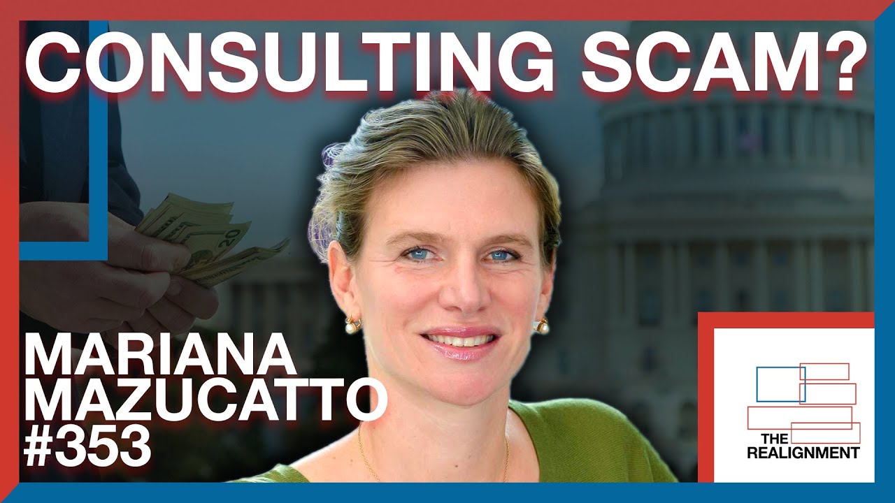 #353 | Mariana Mazzucato: How the Consulting Industry Warped the Economy - The Realignment Podcast
