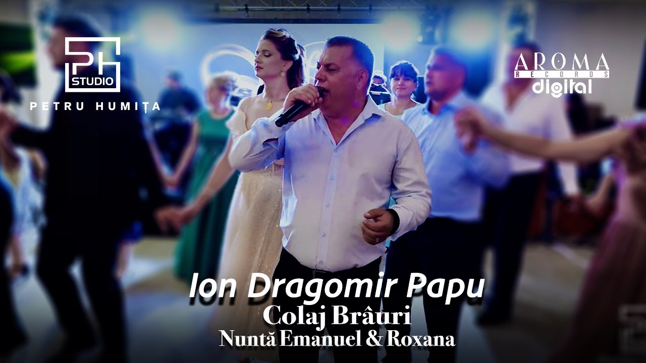 Ion Dragomir Papu - Colaj Brauri | Nunta Emanuel & Roxana