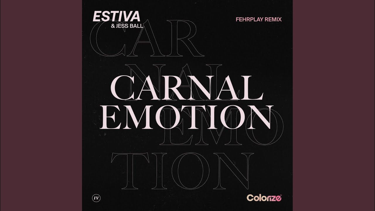 Carnal Emotion (Fehrplay Extended Remix)