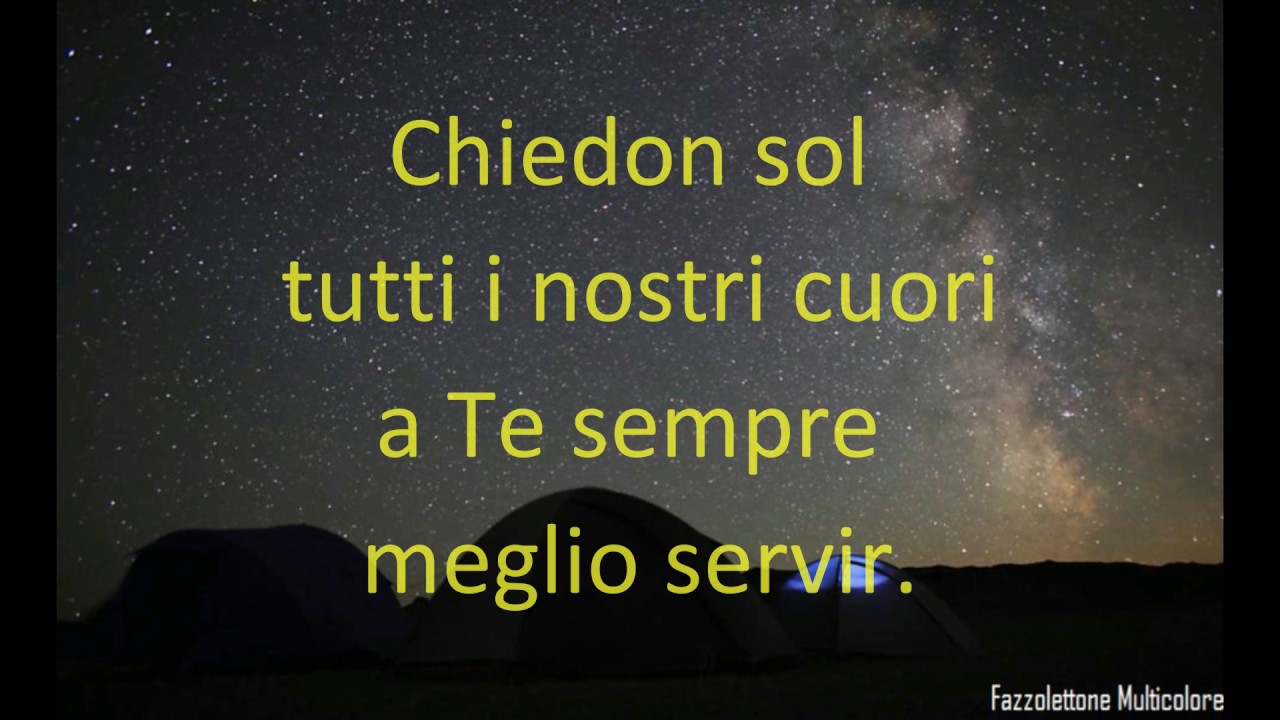 Signor tra le tende schierati - canto scout