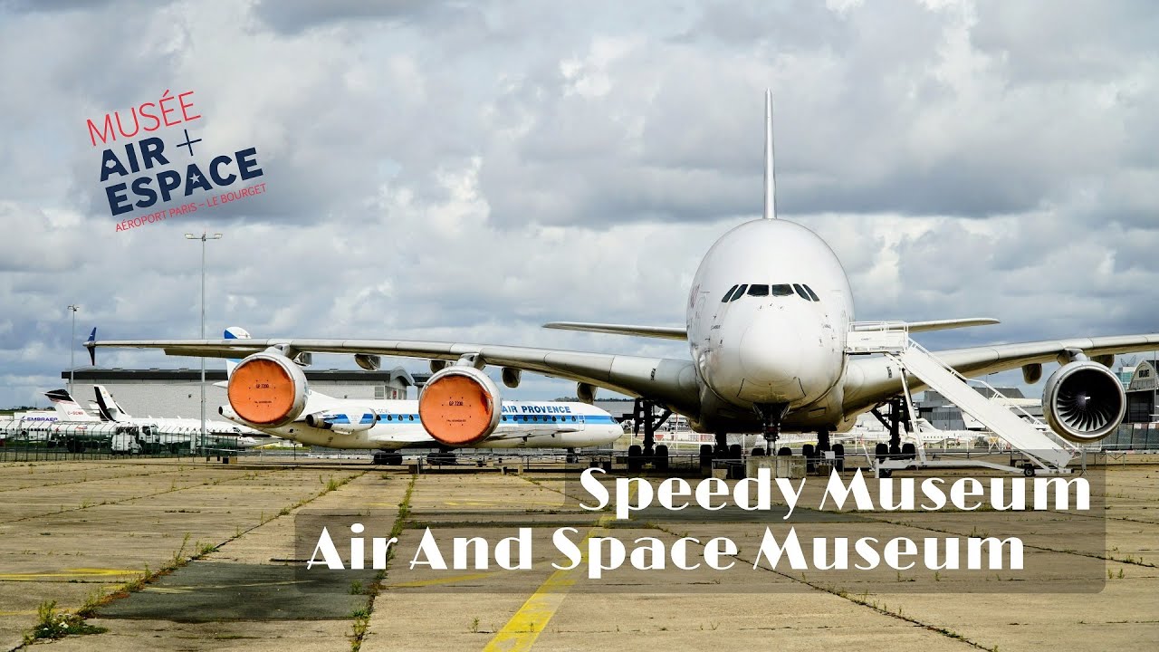 [Speedy Museum] National Air and Space Museum of France (Part 1)