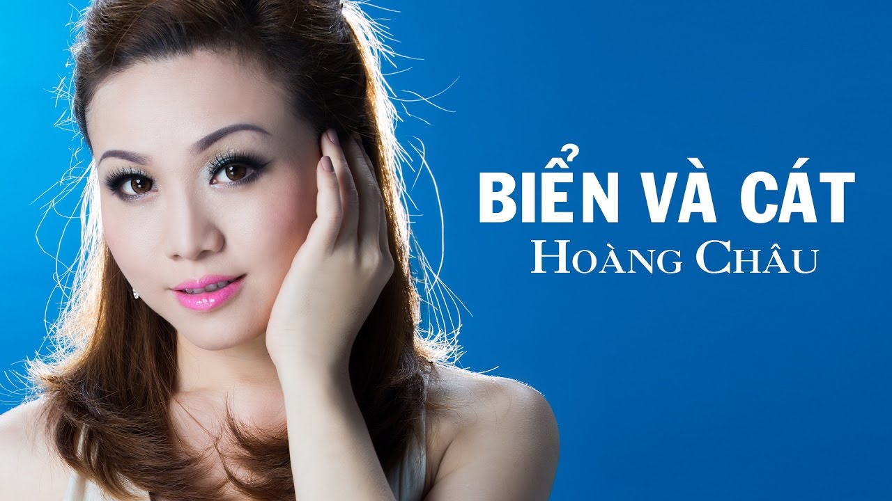 Biển V&agrave; C&aacute;t [ HD ] - Ho&agrave;ng Ch&acirc;u