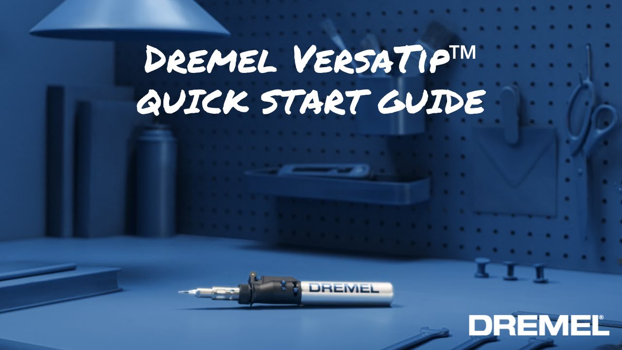 Get Started With The Dremel VersaTip&trade; Precision Butane Torch | Quick Start Guide