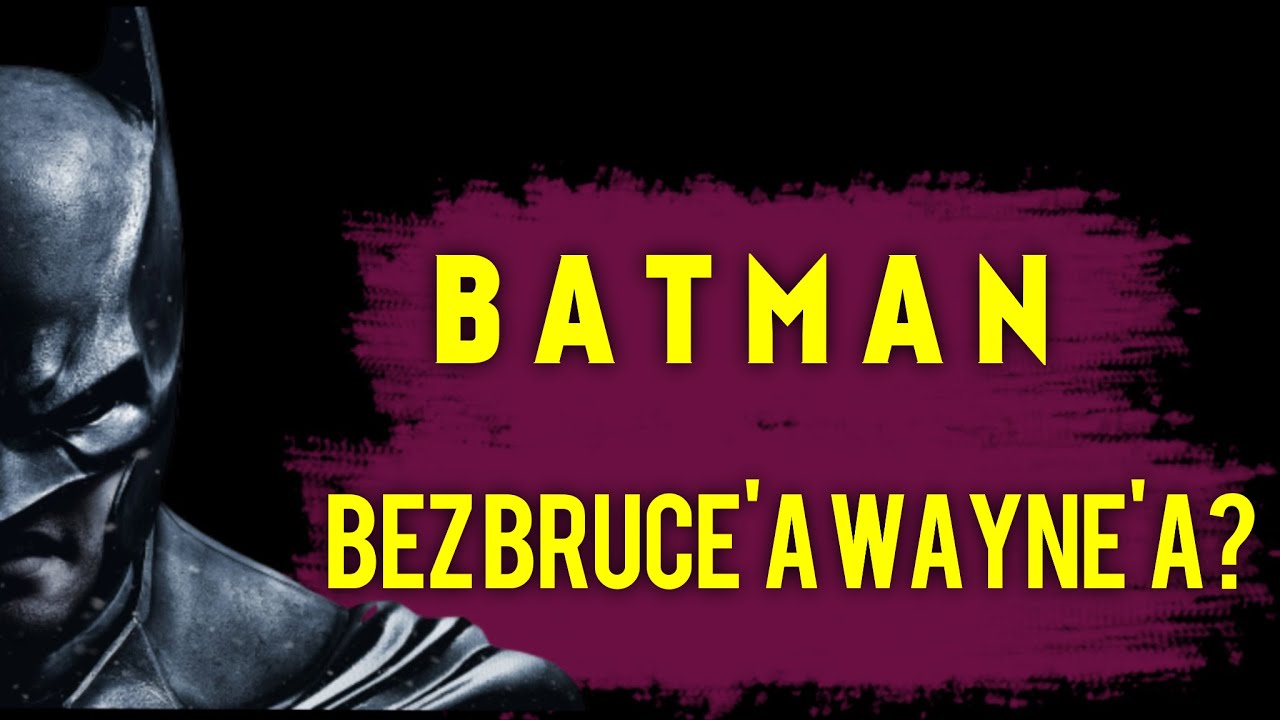 BATMAN, bez BRUCA WAYNE'A? | Cooltura TV