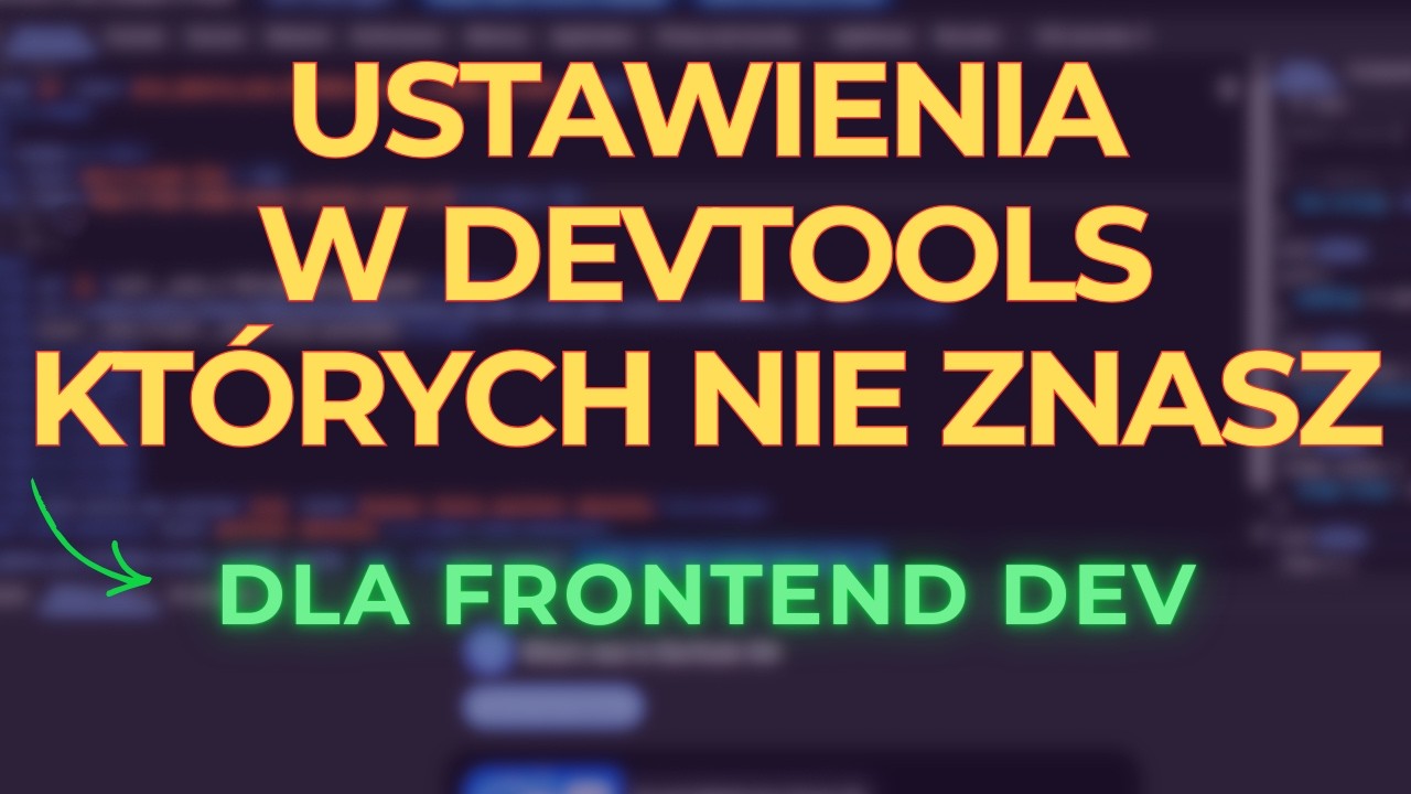 TRIKI w Devtoolsach, które każdy FRONTEND DEV powinień ZNAĆ!
