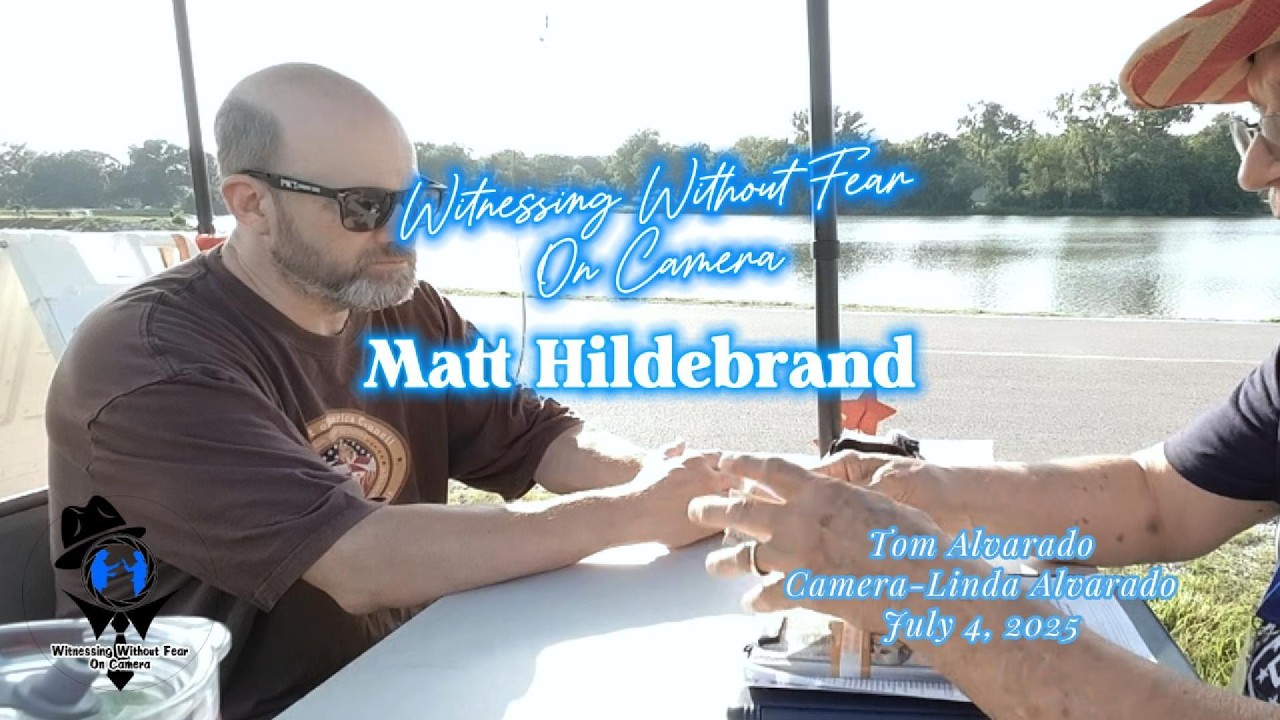 Sharing the Gospel with Matt Hildebrand July 4th 2025 - WITNESSING WITHOUT FEAR ON CAMERA