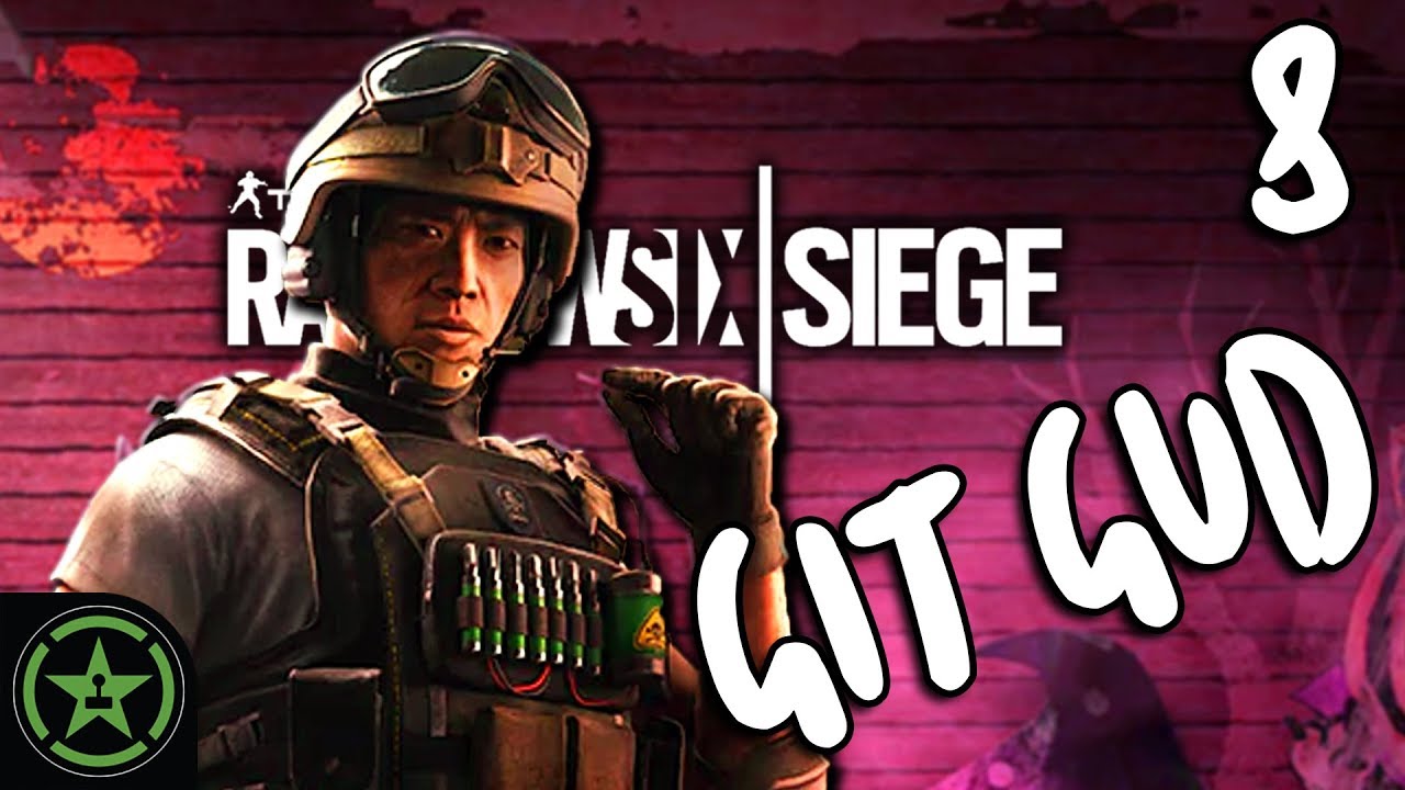 Let's Play - Rainbow Six Siege: Git Gud 8 - Git Blood Orchid Gud